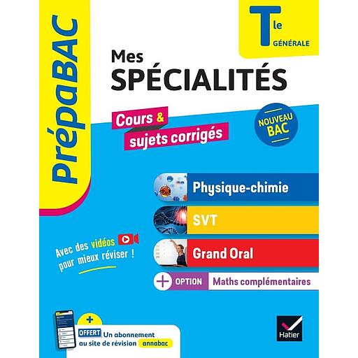 Mes spécialités Tle générale - Physique-chimie, SVT, Grand Oral
