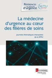 La médecine d'urgence au coeur des filières de soins - Journées thématiques interactives de la Société française de médecine d'urgence Lille, 2021