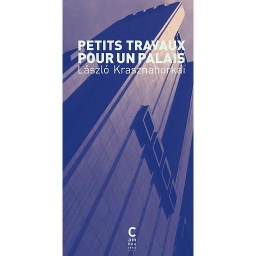 Petits travaux pour un palais - Pénétrer la folie des autres