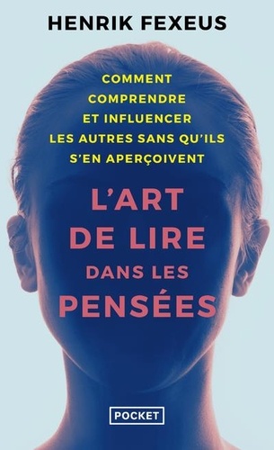 L'Art de lire dans les pensées - Les secrets du plus grand mentaliste suédois !