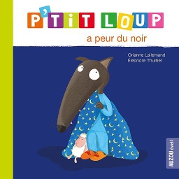 P'tit Loup - P'tit loup a peur du noir