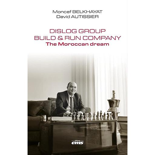 DISLOG Group - Build & Run Company - The Moroccan Dream