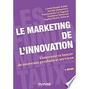 Le marketing de l'innovation - 4e éd.