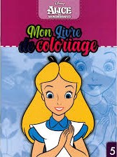 Mon livre de coloriage - Alice in Wonderland