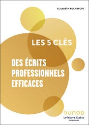 Campus Les 5 Clés des Écrits Professionnels Efficaces