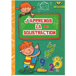 J'APPRENDS LA SOUSTRACTION -