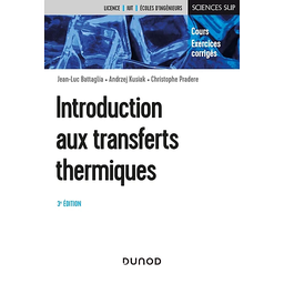 Campus - Introduction Aux Transferts Thermiques - 3e Éd. - Cours et Exercices Corrigés (cours et Exercices Corrigés)