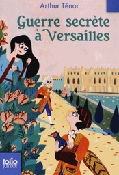 Guerre secrète à Versailles