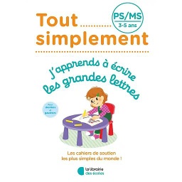 J'apprends à écrire les grandes lettres PS/MS