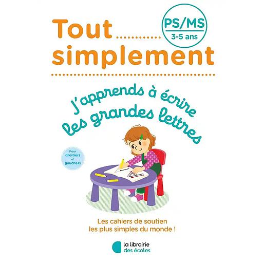 J'apprends à écrire les grandes lettres PS/MS