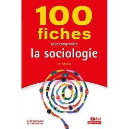 100 fiches pour comprendre la sociologie