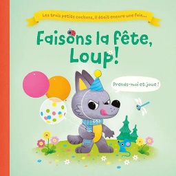 Faisons la fête, Loup !
