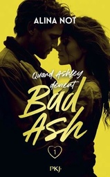 Quand Ashley devient Bad Ash