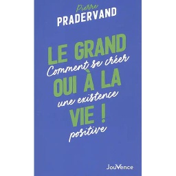 Le grand oui à la vie !