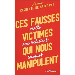 Ces fausses victimes qui nous manipulent