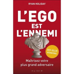 L'ego est l'ennemi