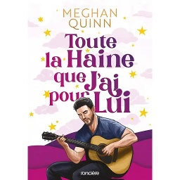 Toute la haine que j'ai pour lui