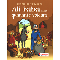 Contes de toujours : Ali Baba et les quarante voleurs