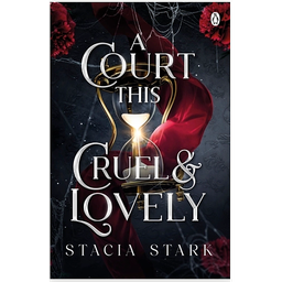 A Court This Cruel and Lovely