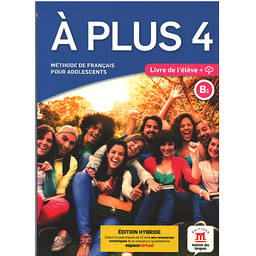 A plus 4 B1  - Méthode de français pour adolescents