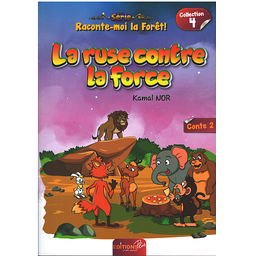 Raconte-moi la Forêt! La ruse contre la force