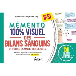 Mémento 100% visuel des bilans sanguins et autres examens biologiques IFSI