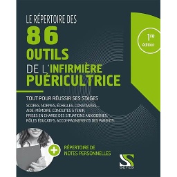 Le répertoire des 86 outils de l'infirmière puéricultrice