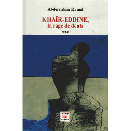 KHAIR-EDDINE.LA RAGE DE DENTS