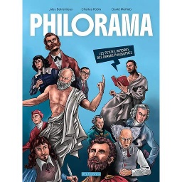 Philorama: Les petites histoires des grands philosophes