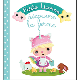 Petite Licorne : découvre la ferme