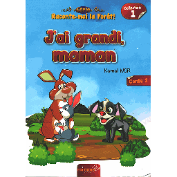 Raconte-moi la forêt? : J'ai grandi maman