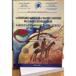 La resistance marocaine a travers l'histoire ou le maroc des resistances Tome : 2