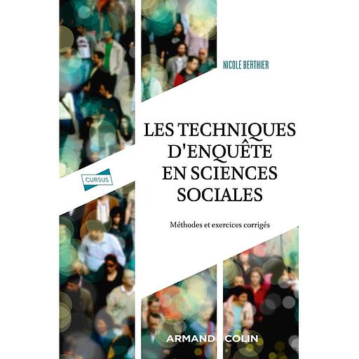 Les techniques d'enquête en sciences sociales  - Méthodes et exercices corrigés