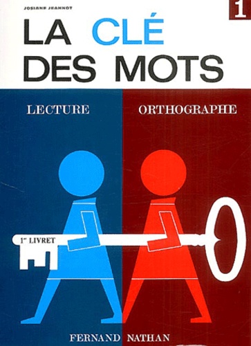 [NAT126805] La clé des mots - Lecture, orthographe - 1er livret