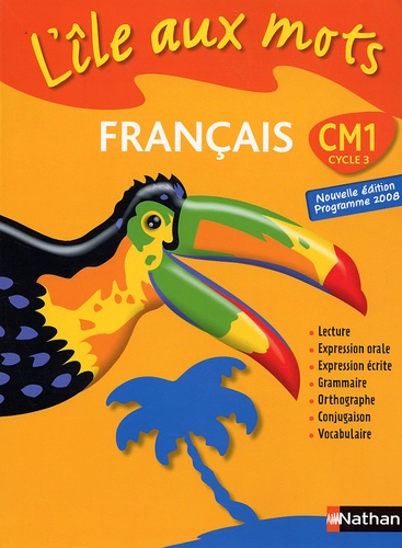 L'île aux mots CM1 - Manuel - Prog.2008