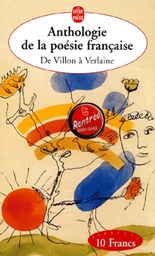 Anthologie de la poésie française  - De Villon à Verlaine