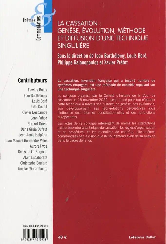 La cassation : genèse, évolution, méthode et diffusion d'une technique singulière